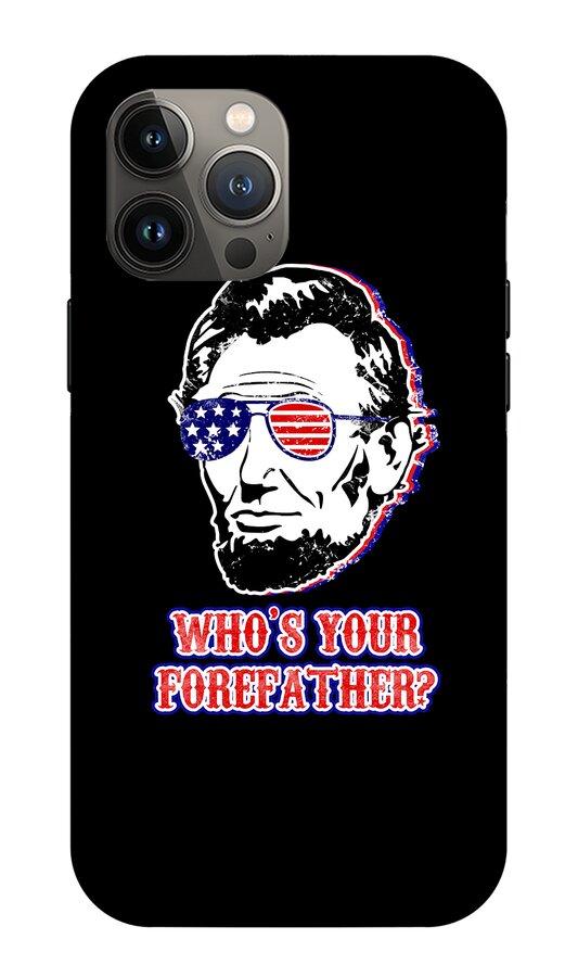 Black phone case with Abe Lincoln portrait wearing red-white-blue sunglasses and “WHO’S YOUR…”