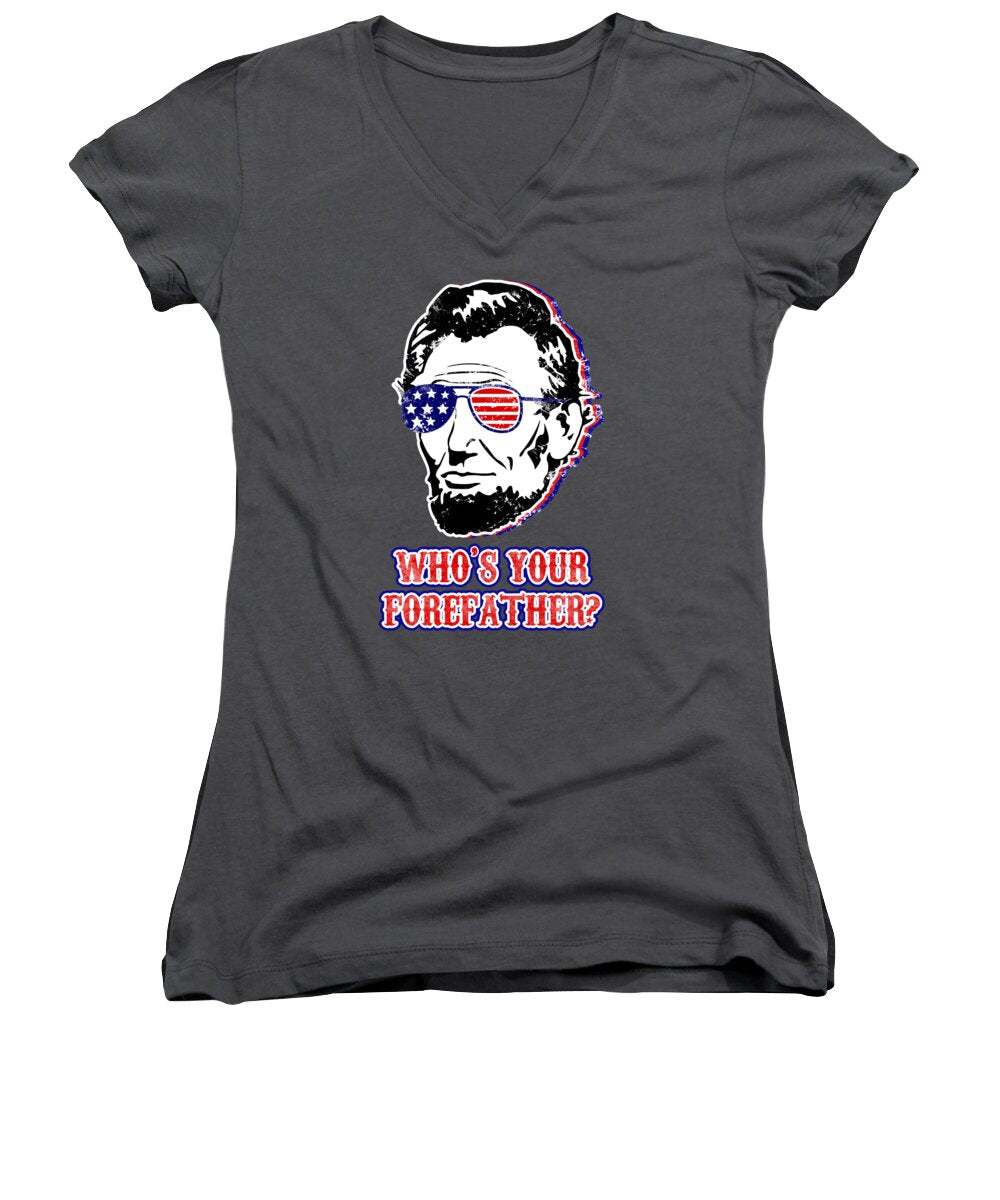 Women's V-neck T-shirt, charcoal gray, with Abe Lincoln graphic and Who's your forefather? text