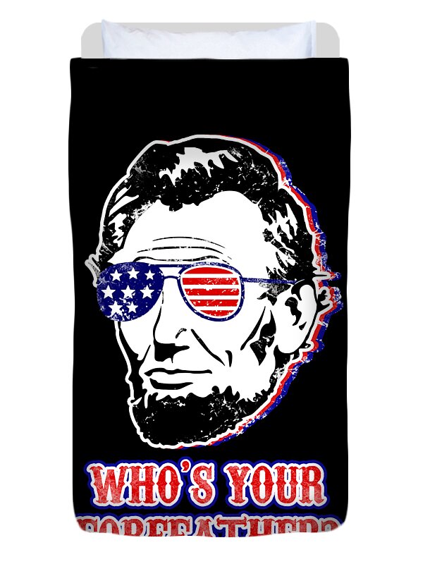 Black duvet cover with Abe Lincoln face graphic; partial 'WHO'S YOUR FOREFATHER?' text visible