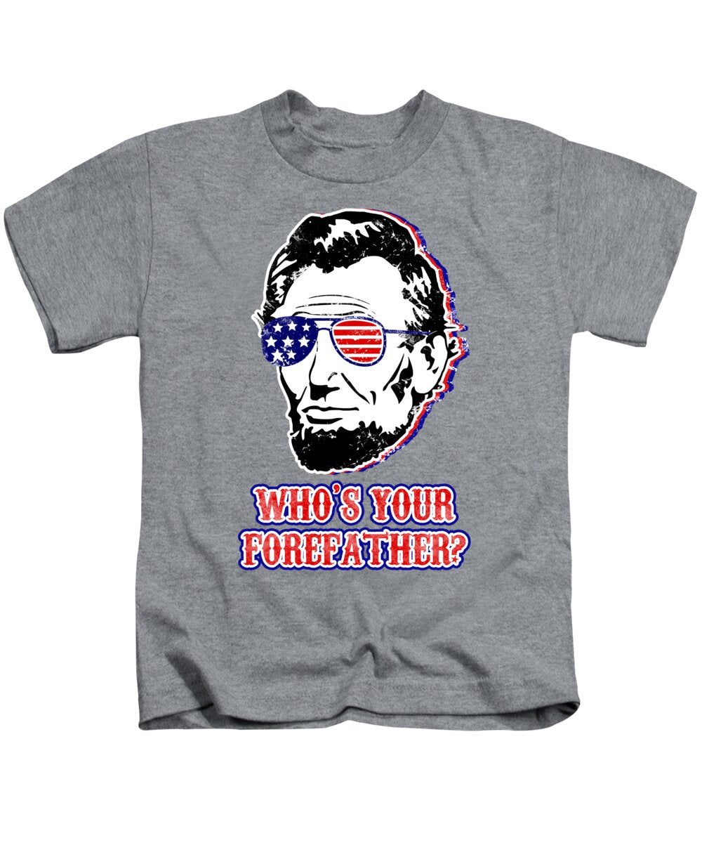 Kids heather gray T-shirt with Abe Lincoln portrait graphic and 'WHO'S YOUR FOREFAther?'