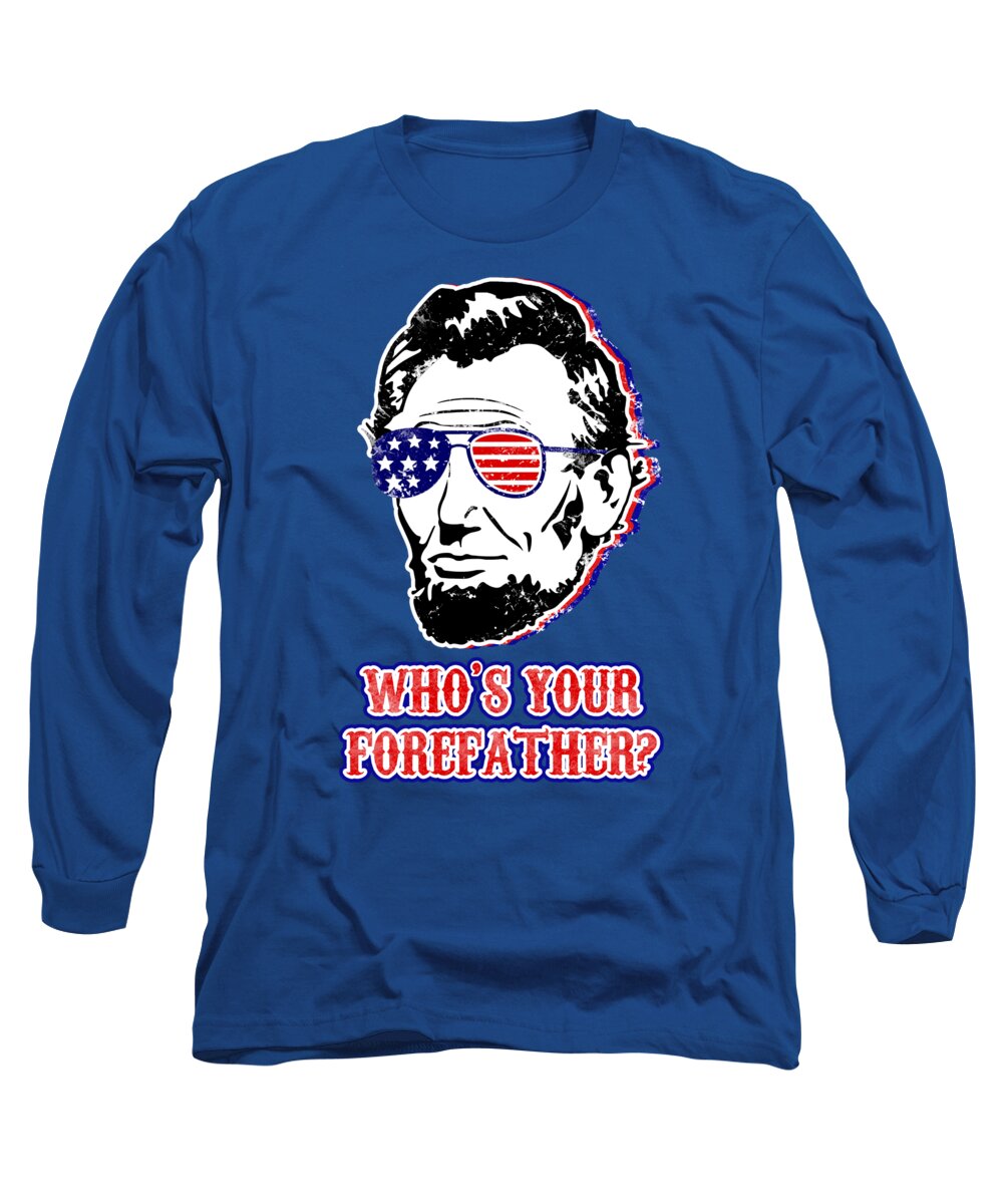 Royal blue long-sleeve graphic T-shirt with Abe Lincoln portrait and "Who's Your Forefather?"