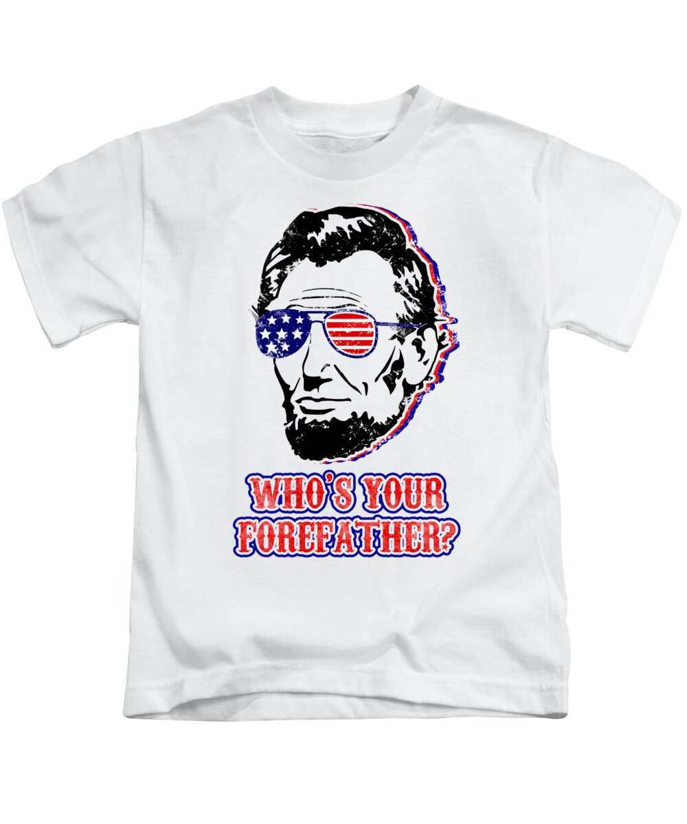 Kids white t-shirt with Abe Lincoln portrait graphic and WHO'S YOUR FOREFA text