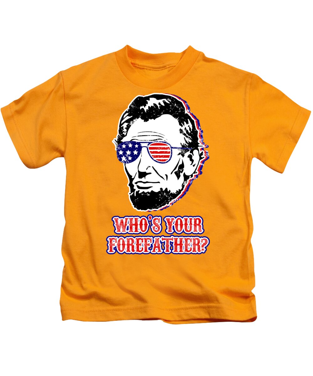 Kids orange T-shirt with Abe Lincoln portrait graphic and 'WHO'S YOUR FOREFAther?'