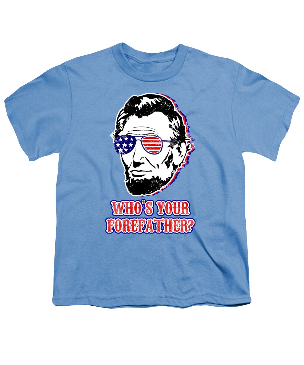 Light blue youth T-shirt with Abe Lincoln front graphic and "Who's your forefather?" text