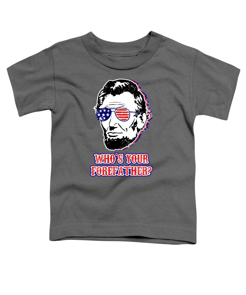 Toddler light blue t-shirt, Abe Lincoln portrait graphic and 'WHO'S YOUR FOREATHER?'