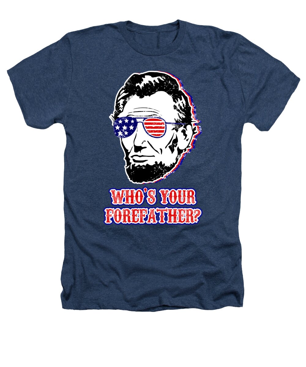 Navy T-shirt with Abe Lincoln portrait and "Who's your forefather?" graphic.