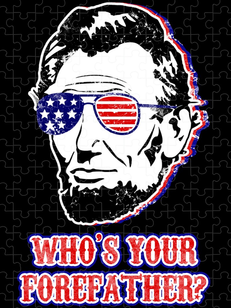 Jigsaw puzzle with Abe Lincoln portrait and star-spangled sunglasses; WHO'S YOUR FOREFATHER?