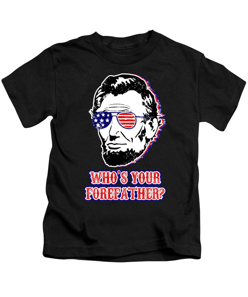 Kids black T-shirt with Abe Lincoln portrait graphic and 'WHO'S YOUR FOREFAther?'
