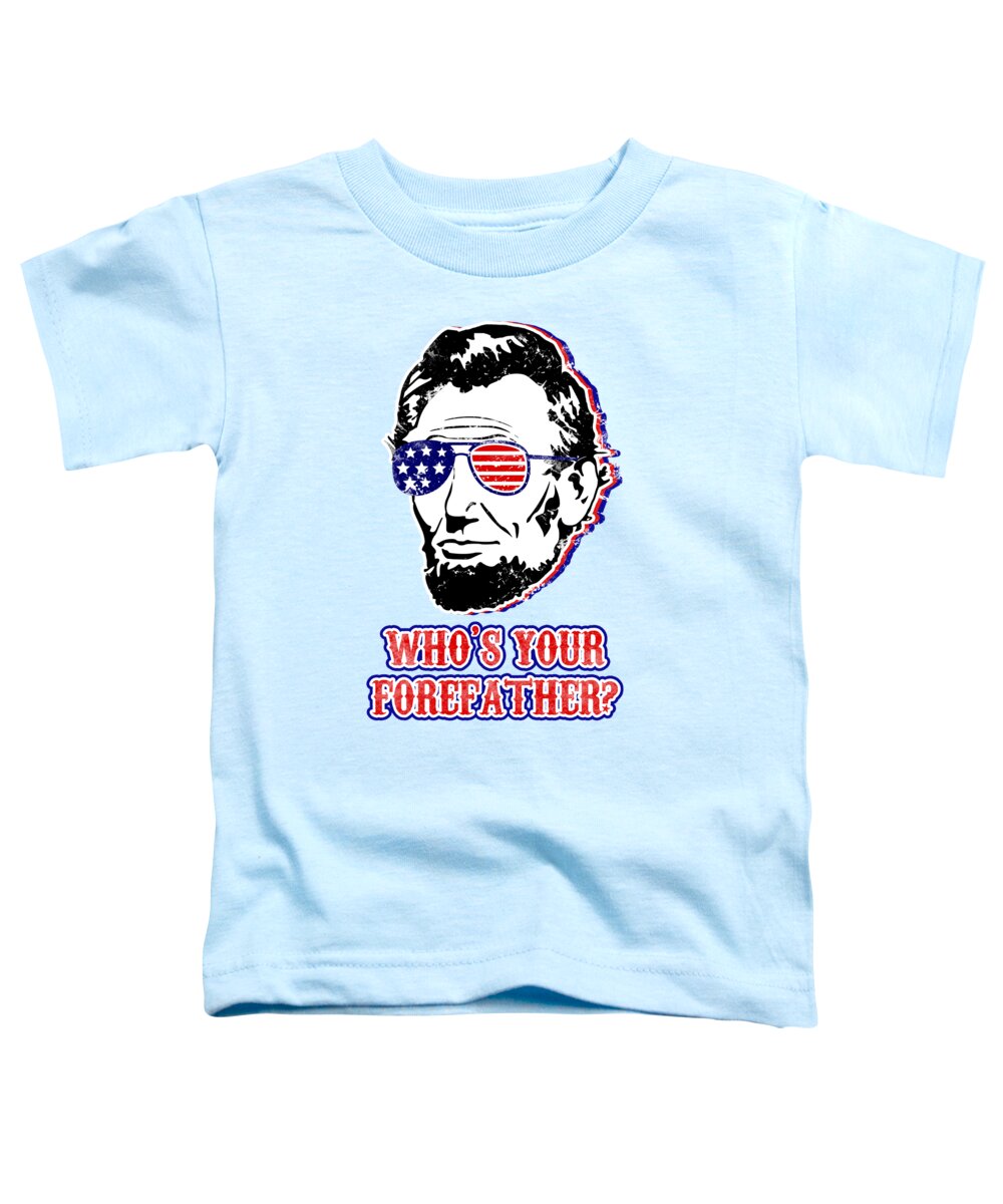Toddler Kelly green t-shirt, Abe Lincoln portrait graphic and 'WHO'S YOUR FOREATHER?'