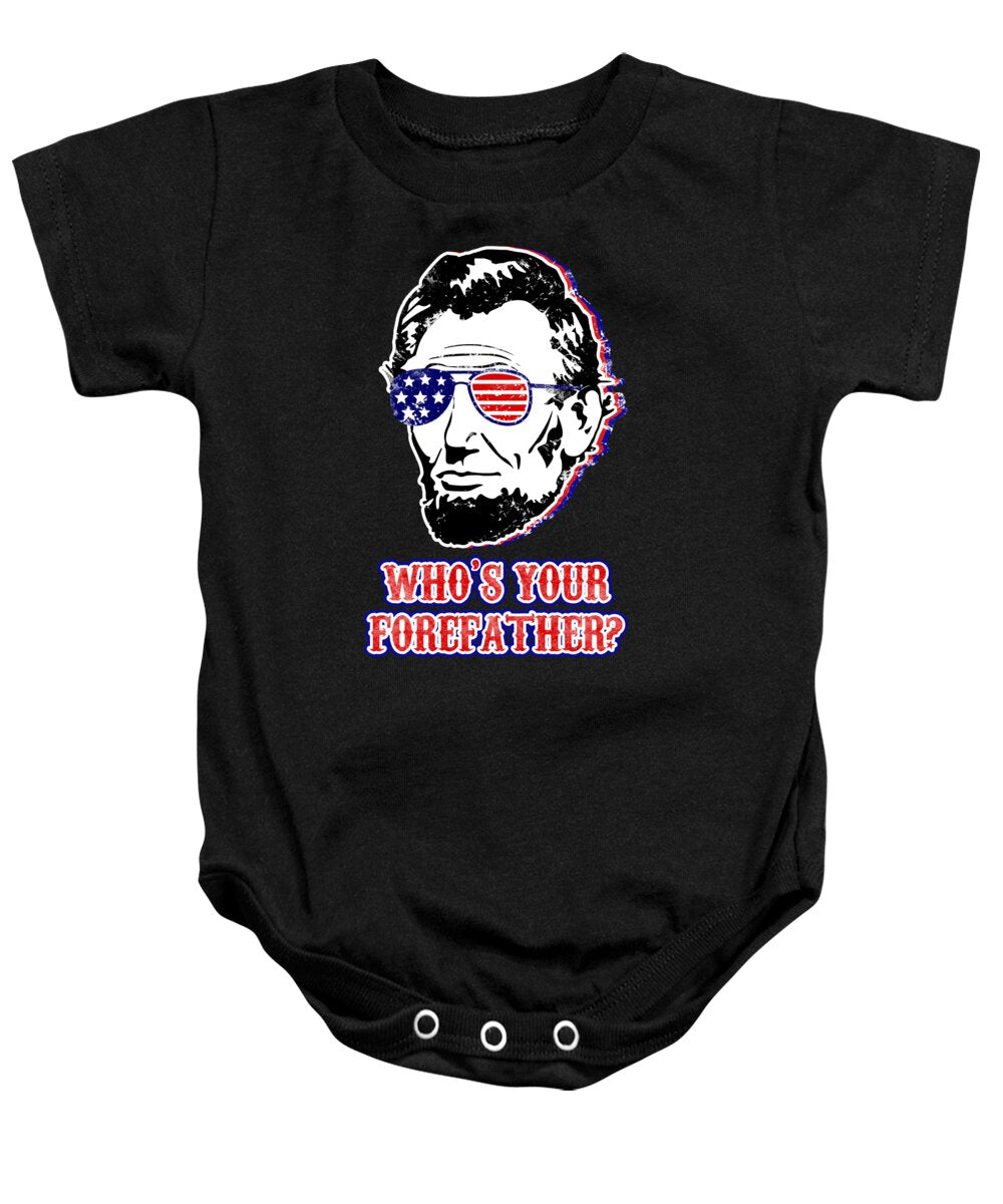 Baby onesie in black with Abe Lincoln graphic and “Who’s your forefather?” text