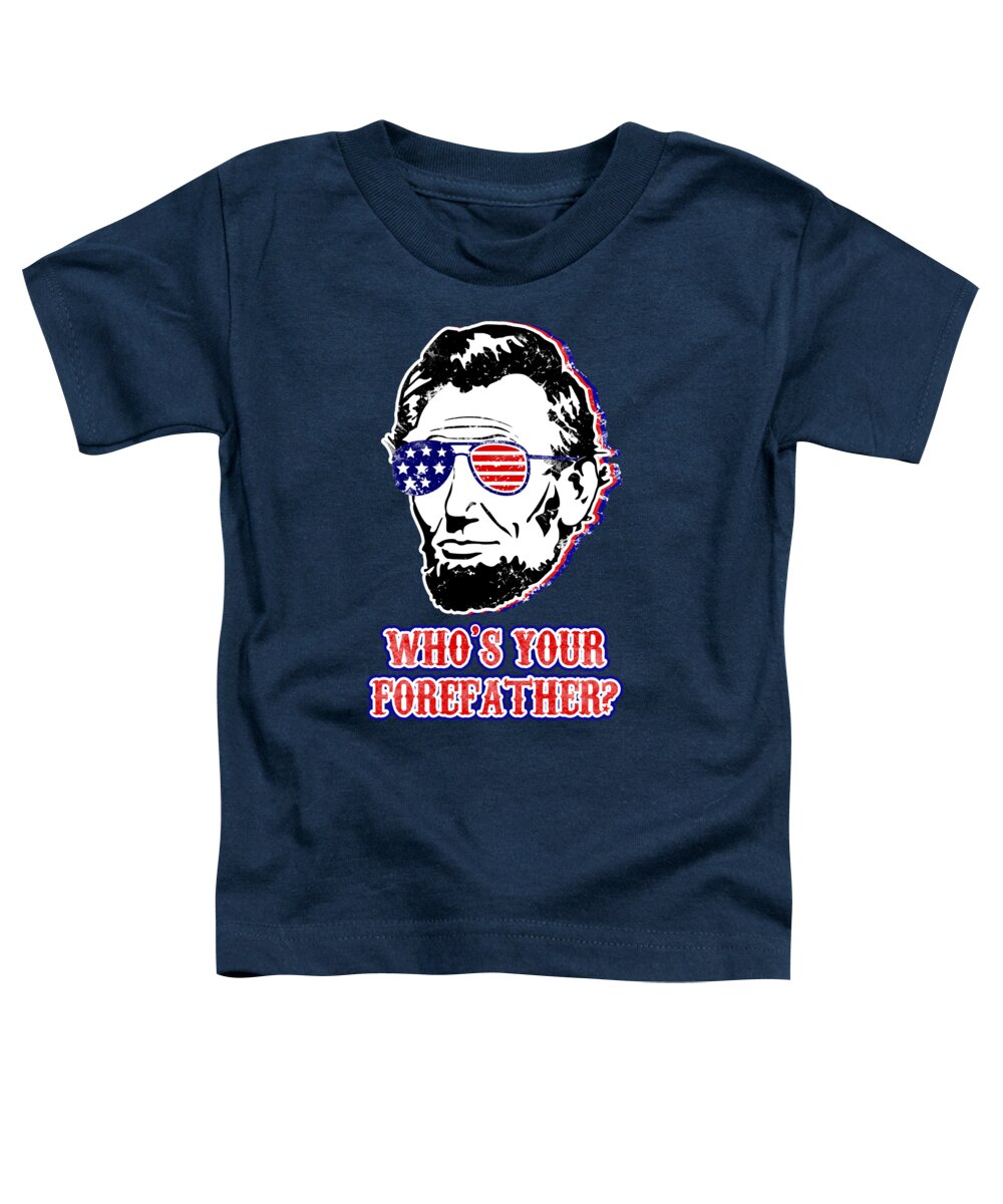 Toddler light blue t-shirt, Abe Lincoln portrait graphic and 'WHO'S YOUR FOREATHER?'