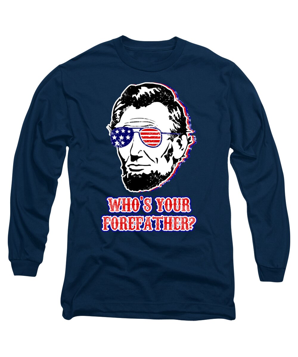 Navy long-sleeve graphic T-shirt with Abe Lincoln portrait and "Who's Your Forefather?"