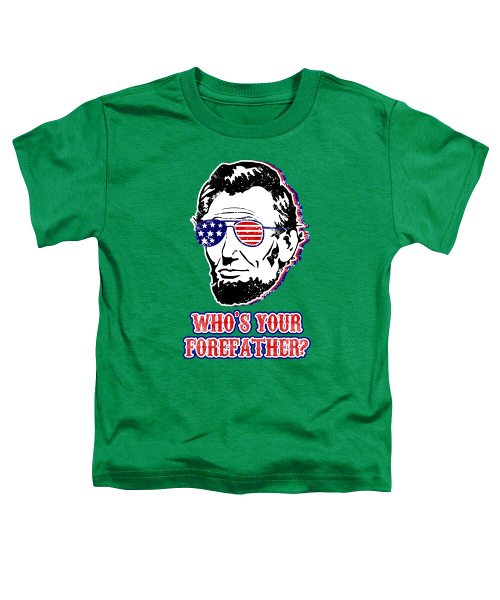 Toddler heather gray t-shirt, Abe Lincoln portrait graphic and 'WHO'S YOUR FOREATHER?'