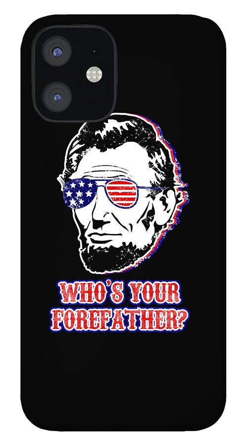 Black phone case with Abe Lincoln portrait wearing red-white-blue sunglasses and “WHO’S YOUR…”