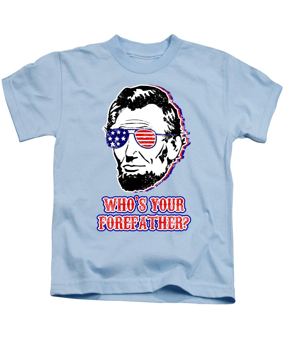 Kids light blue T-shirt with Abe Lincoln portrait graphic and 'WHO'S YOUR FOREFAther?'