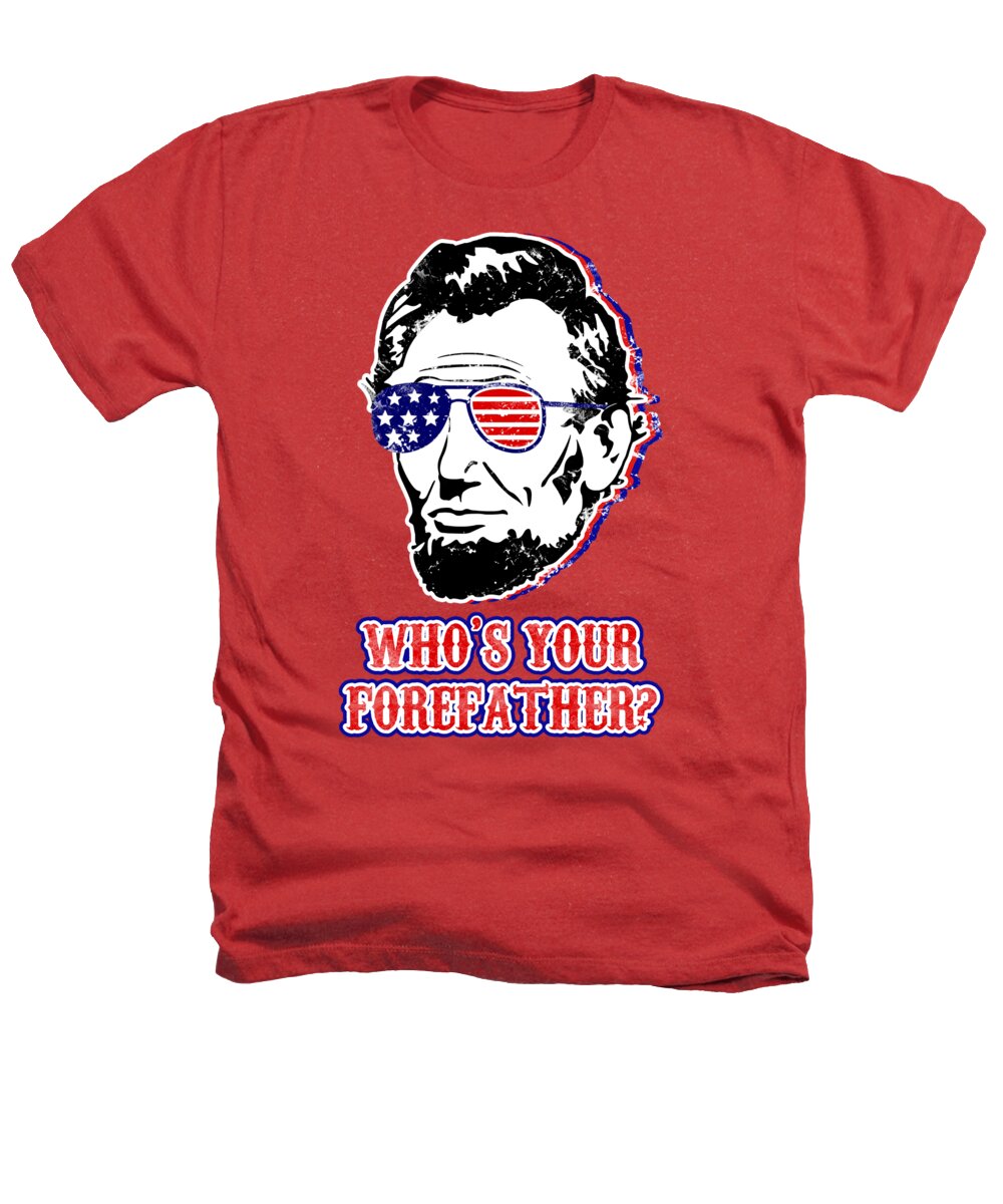 Red T-shirt with Abe Lincoln portrait and "Who's your forefather?" graphic.