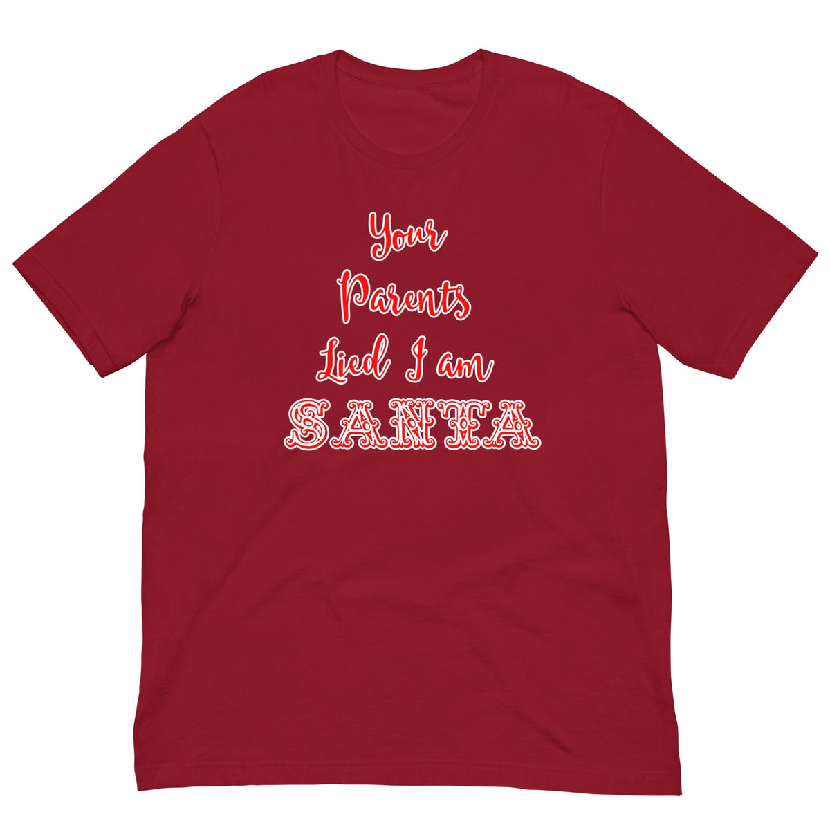Red T-shirt with red Santa quote graphic: 'Your Parents Lied I am Santa'