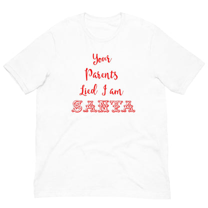 White graphic T-shirt with red script 'Your Parents Lied I am Santa'