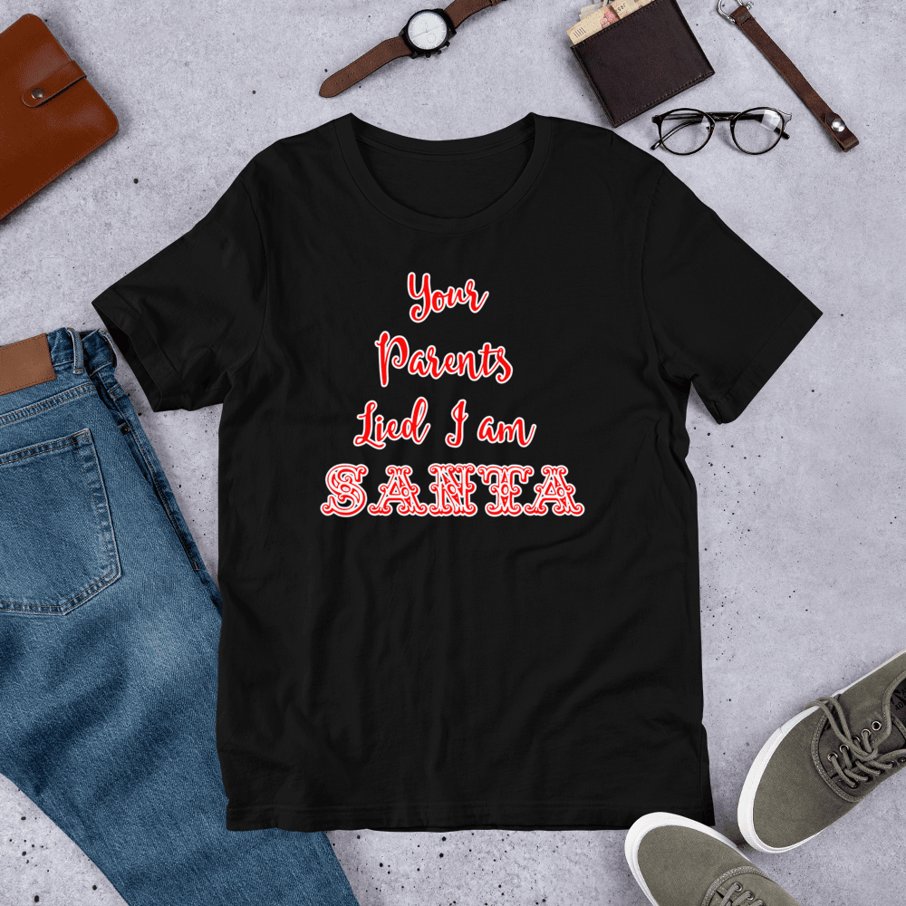 Black T-shirt with red Santa quote graphic: 'Your Parents Lied I am Santa'