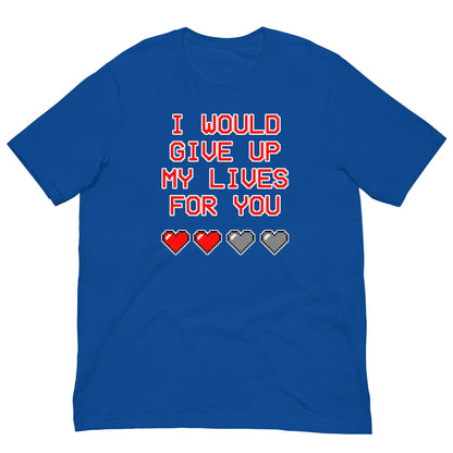 Royal blue T-shirt with “I WOULD GIVE UP MY LIVES FOR YOU” text and heart icons