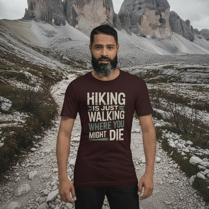 Dark brown hiking T-shirt with bold white quote graphic