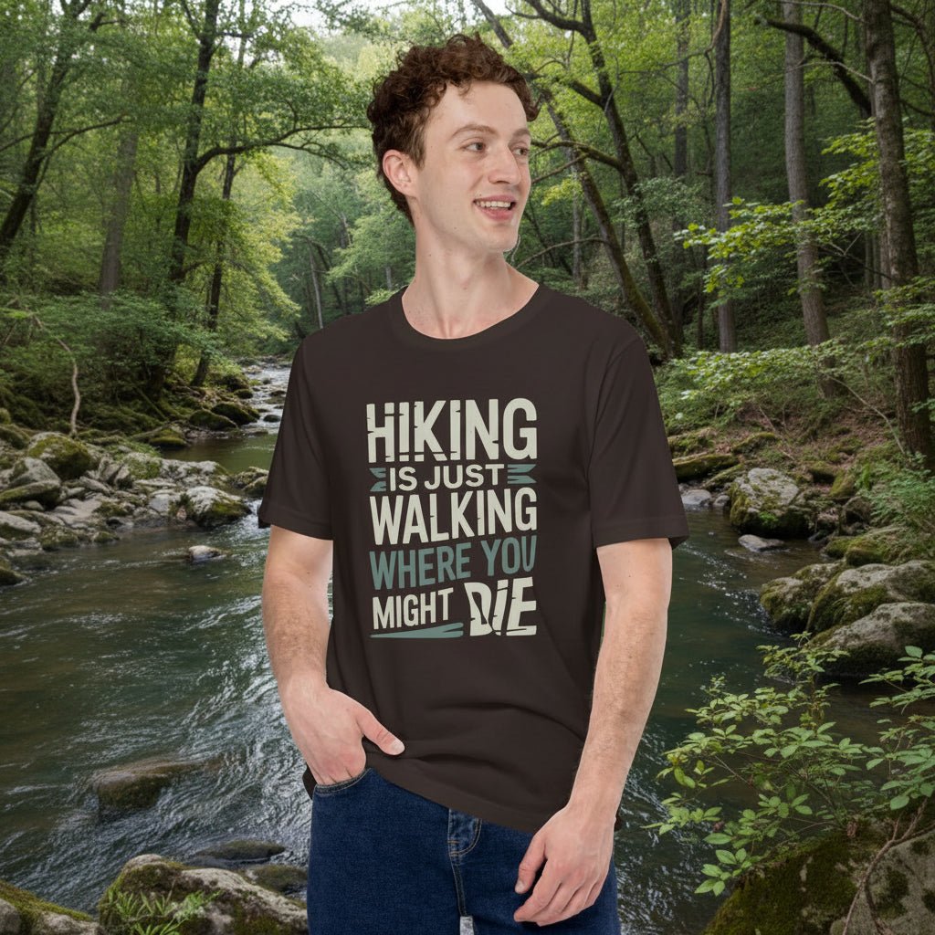 Dark brown hiking T-shirt with bold white quote graphic