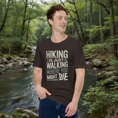 Dark brown hiking T-shirt with bold white quote graphic