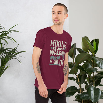 Maroon hiking T-shirt with bold white quote graphic