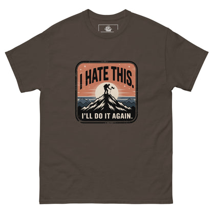 Dark chocolate hiking t-shirt with mountain graphic and text 'I HATE THIS'/'I'LL DO IT AGAIN'.