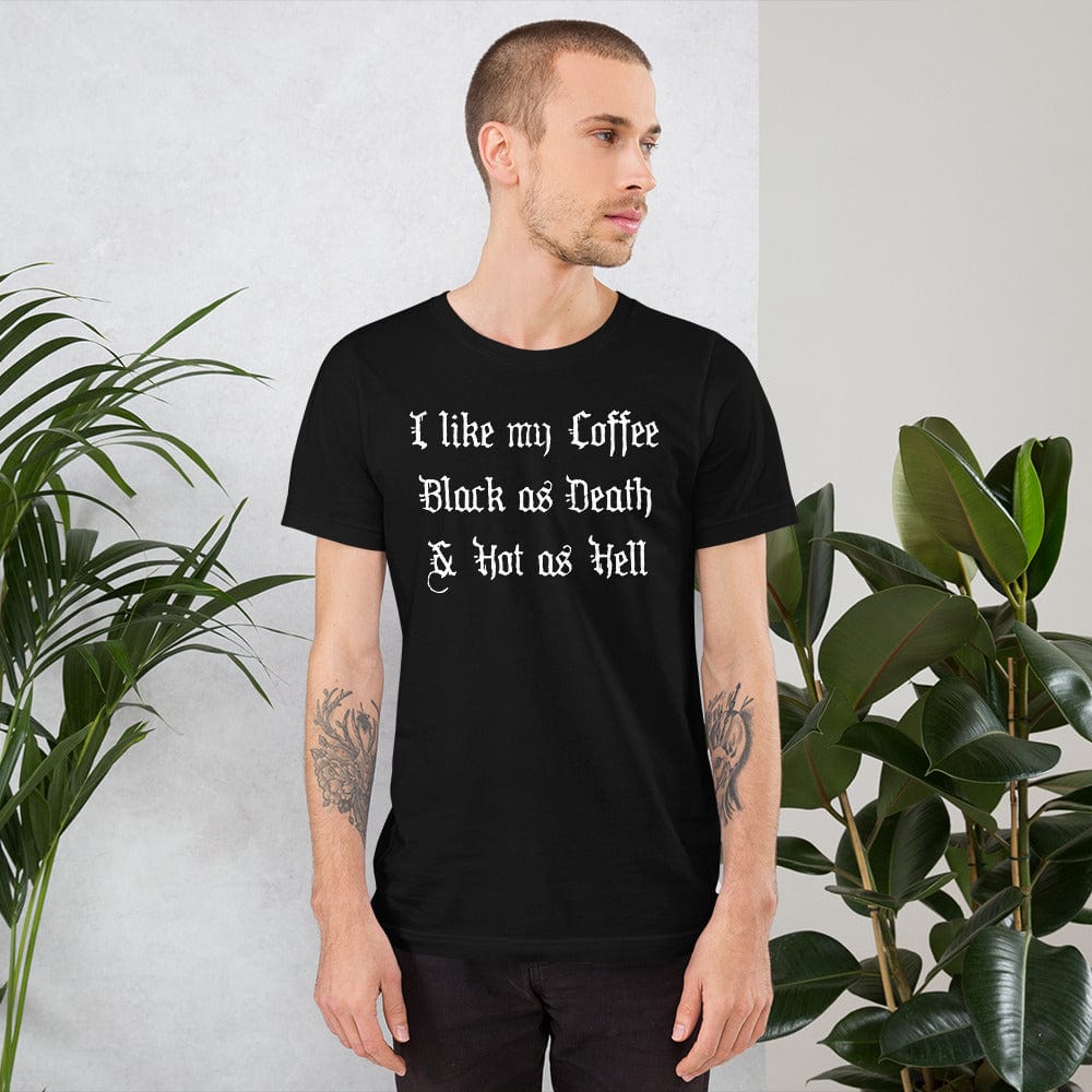 Black T-shirt with 'I like my Coffee Black as Death & Hot as Hell' front print