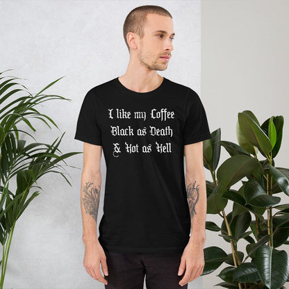 Black T-shirt with 'I like my Coffee Black as Death & Hot as Hell' front print