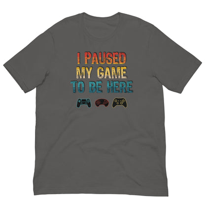 Dark gray T-shirt with 'I PAUSED MY GAME TO BE HERE' graphic and controller icons