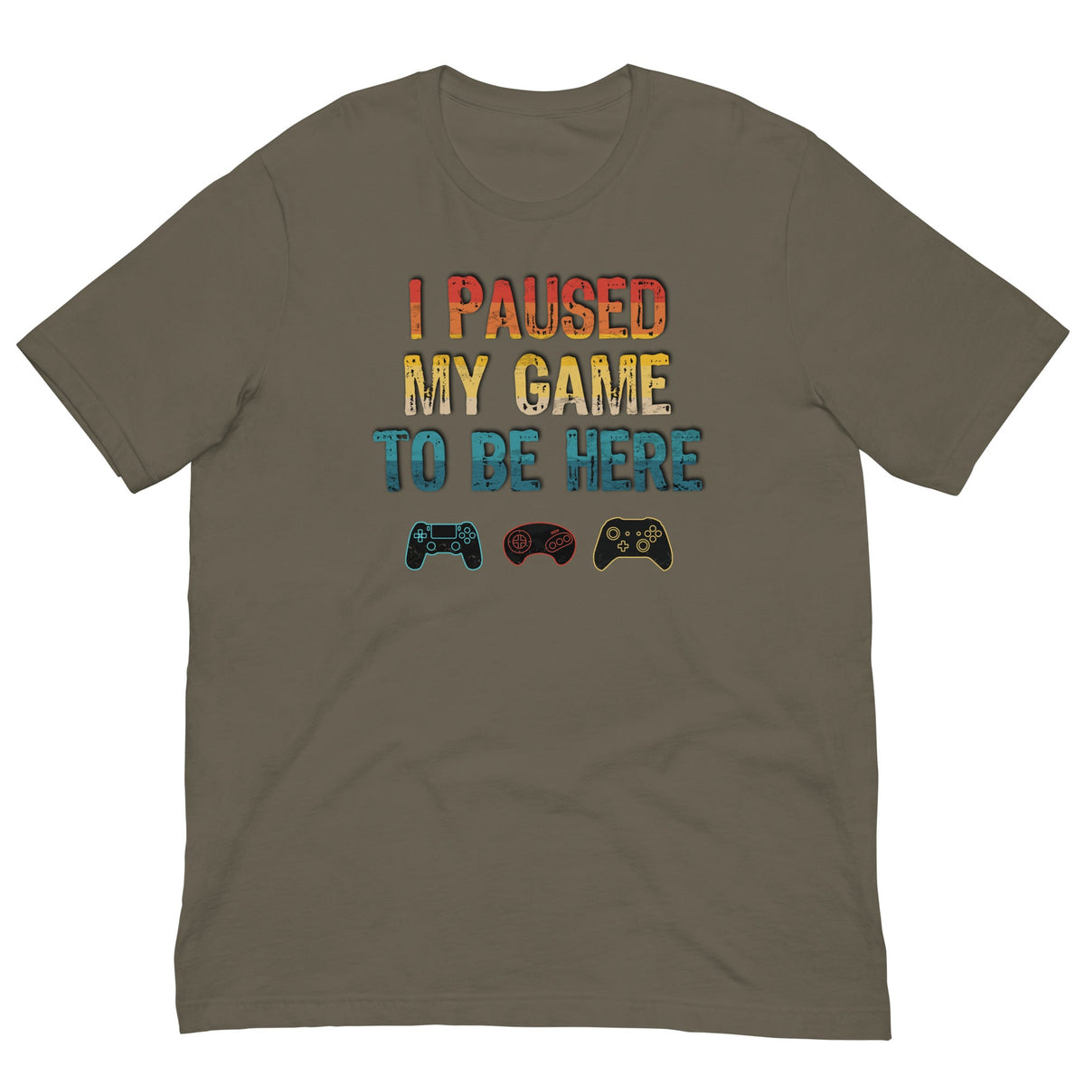 Olive T-shirt with 'I PAUSED MY GAME TO BE HERE' graphic and controller icons