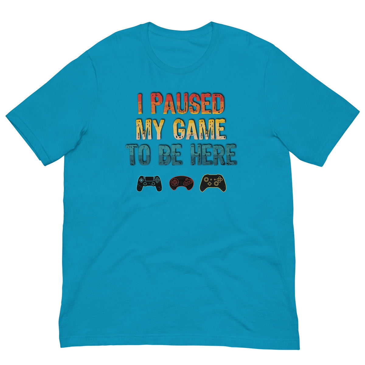 Blue T-shirt with “I paused my game to be here” gaming controller graphic on front