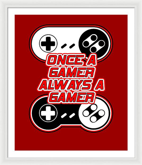 White framed gaming quote print with red background, controller icons, and text 'ONCE A GAMER ALWAYS A GAMER'.