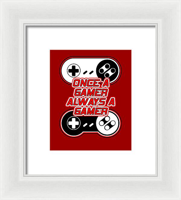 White-framed gamer print with red background, controller icons, and 'Once a Gamer Always a Gamer'.