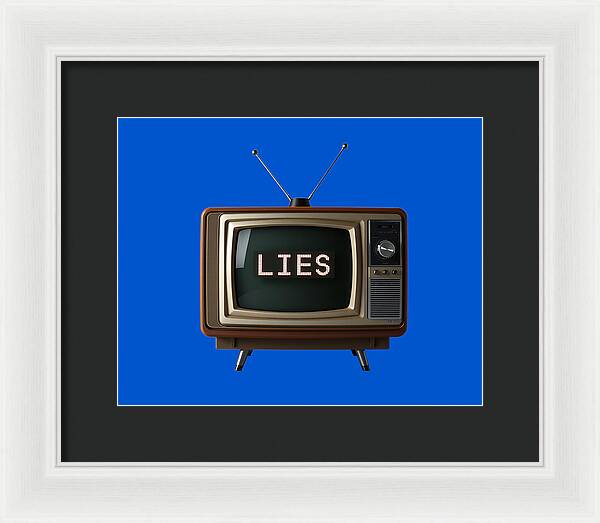Framed print: blue TV graphic reading LIES, white frame with black mat