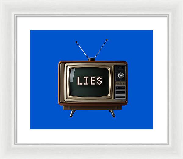 Framed print: blue TV graphic reading LIES, white frame with white mat
