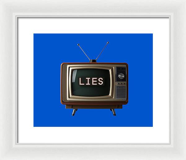 Framed print: blue TV graphic reading LIES, white frame with white mat