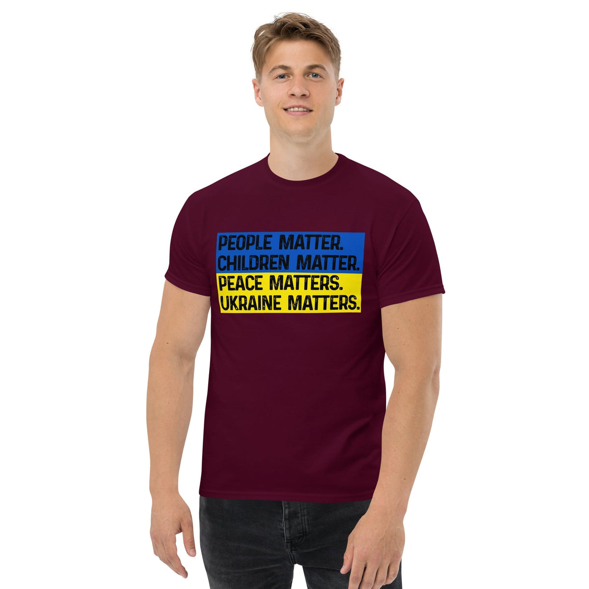 Maroon T-shirt with front square text graphic: People Matter, Children Matter, Peace, Ukraine Matters.