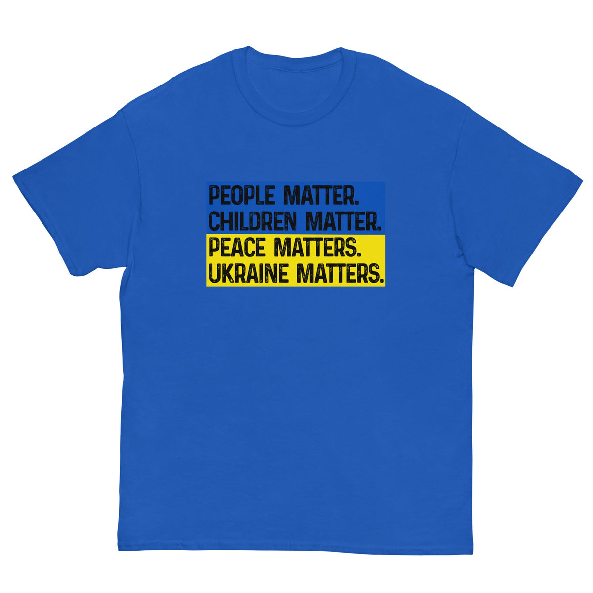 Short-sleeve royal blue T-shirt with “PEOPLE MATTER.” “UKRAINE MATTERS.” print