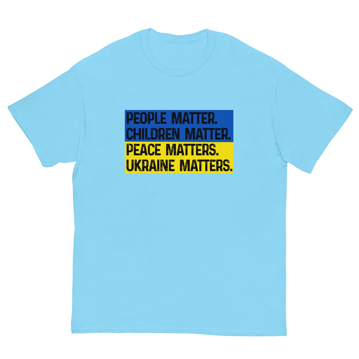 Short-sleeve light blue T-shirt with “PEOPLE MATTER.” “UKRAINE MATTERS.” print