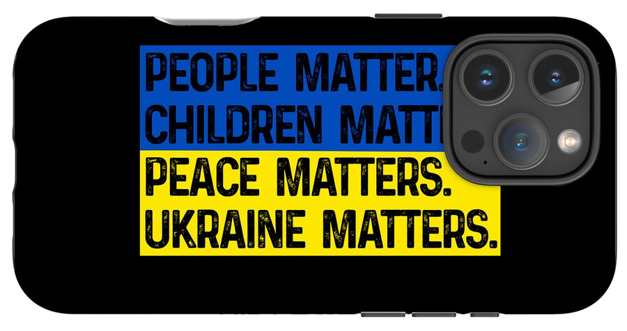 Phone case with blue-yellow text "CHILDREN MATTER" and "UKRAINE MATTERS"; camera cutout