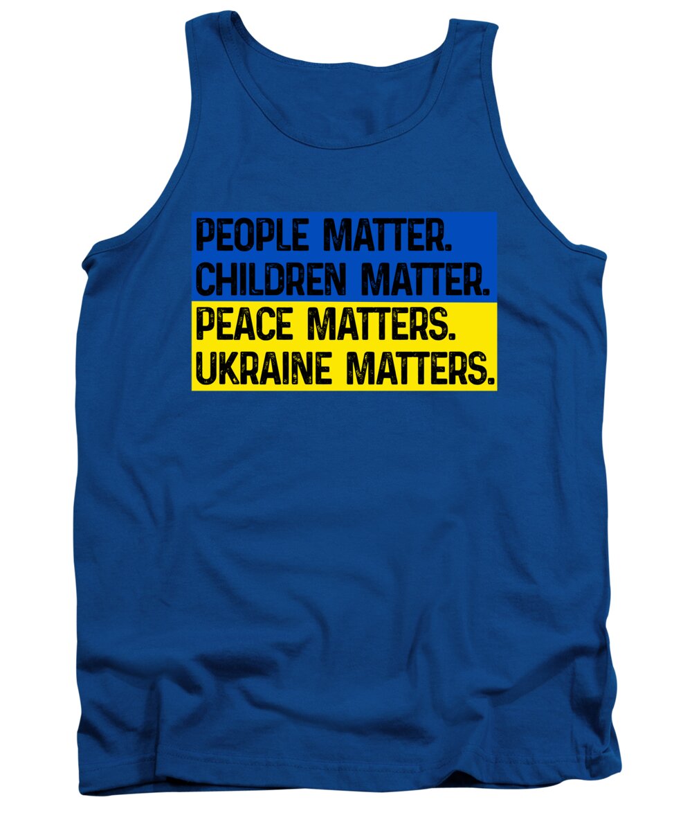 Royal blue tank top with front slogan graphic in blue and yellow: PEOPLE MATTER., UKRAINE MATTERS.