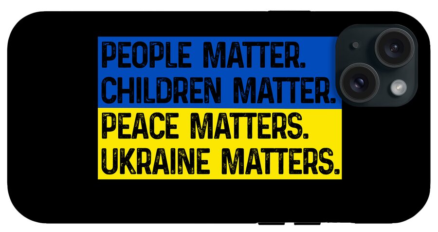 Phone case with blue-yellow slogan "PEACE MATTERS" and "UKRAINE MATTERS"; camera cutout