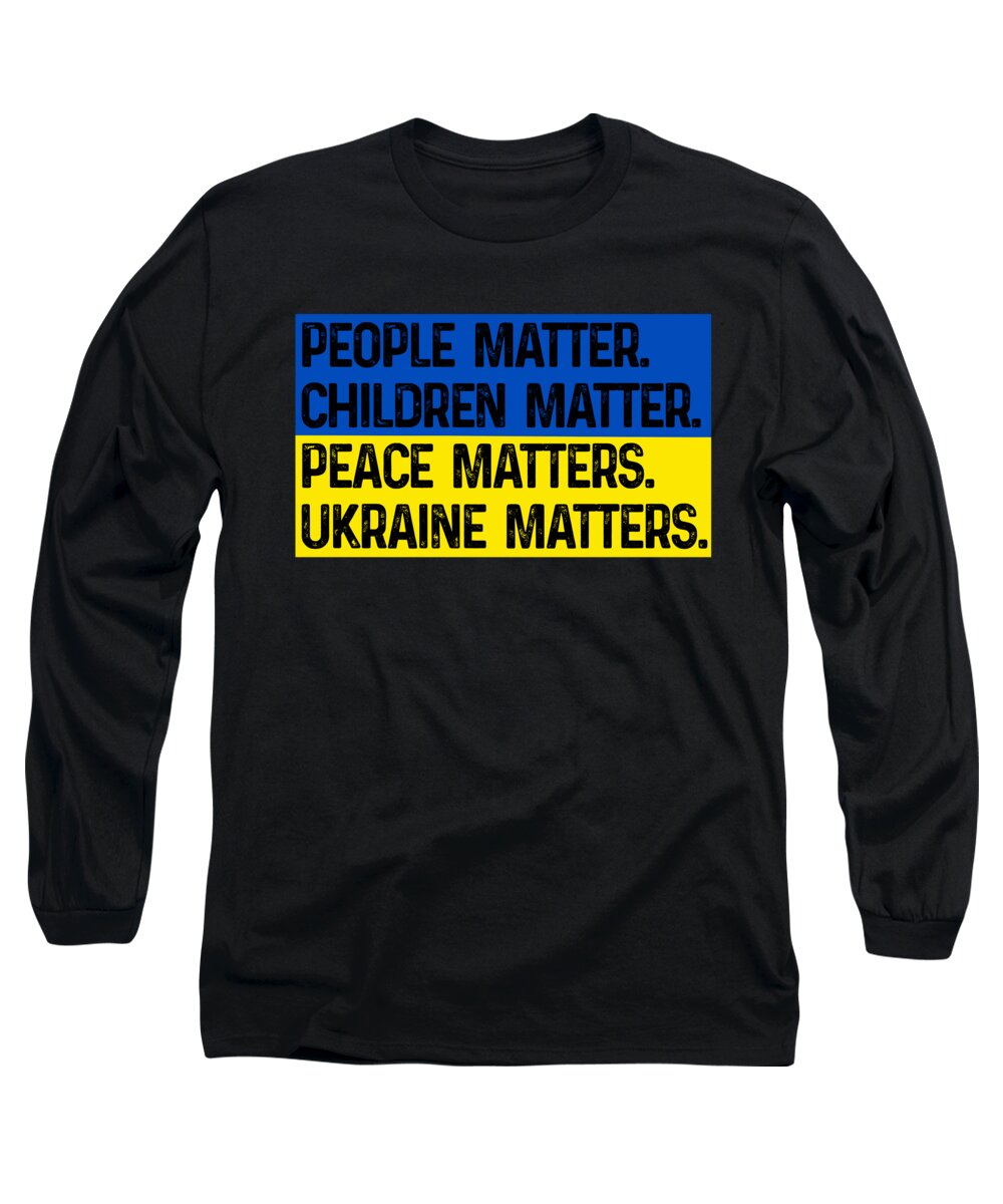 Black long sleeve t-shirt with front text graphic: "People matter" "Ukraine matters"