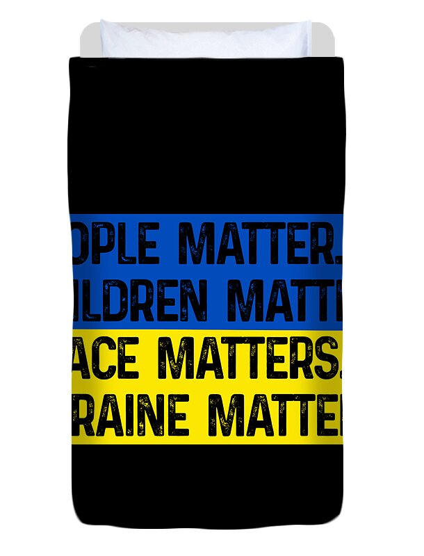 Black duvet cover with partial blue and yellow text blocks: ... PEOPLE MATTER ... UKRAINE MATTERS.