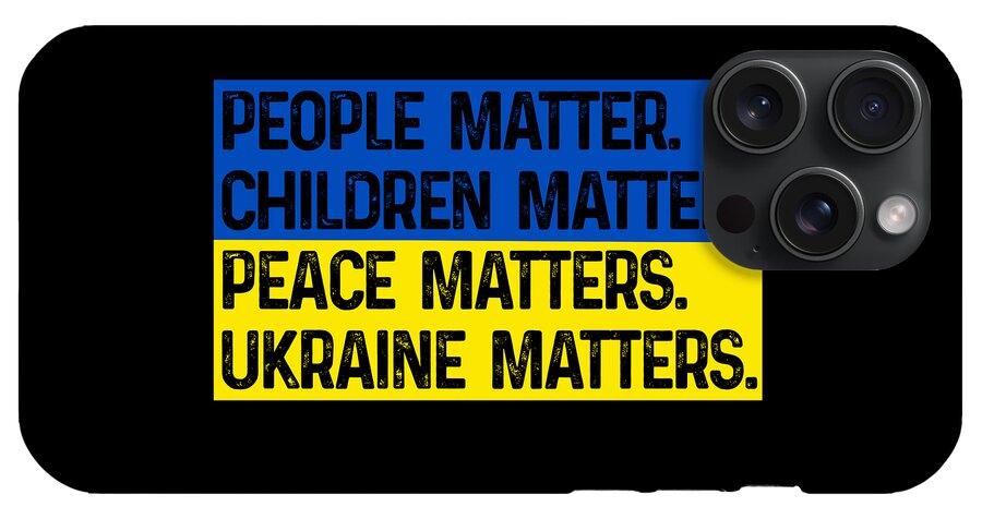 Phone case with blue-yellow "PEACE MATTERS" and "UKRAINE MATTERS"; multi-camera cutout