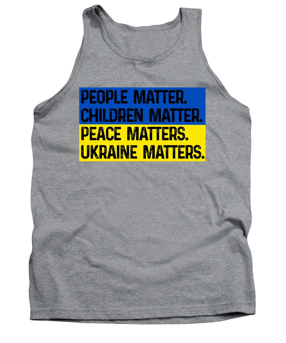 Heather gray tank top with front slogan graphic in blue and yellow: PEOPLE MATTER., UKRAINE MATTERS.
