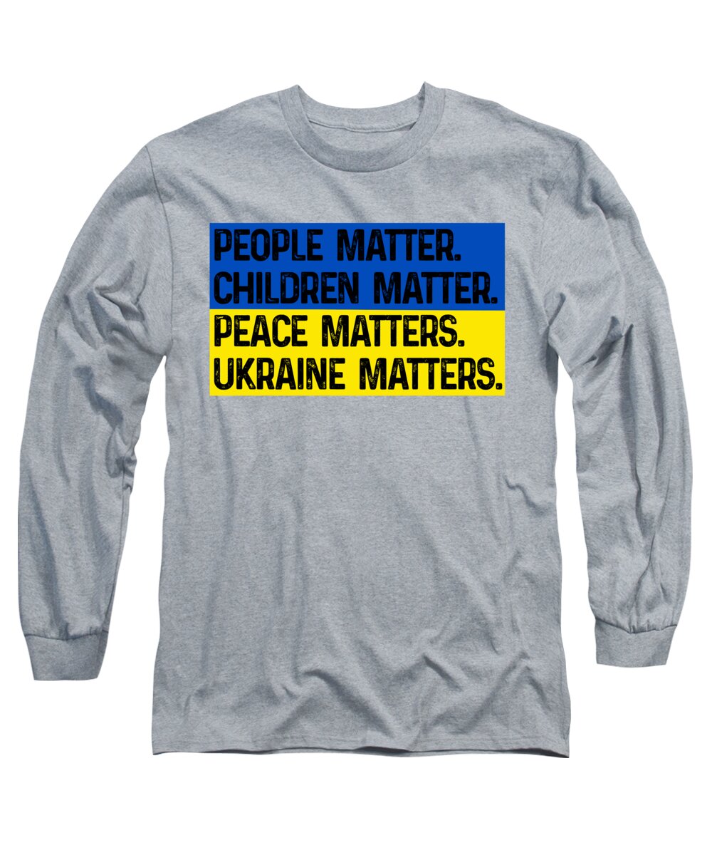 Heather gray long sleeve t-shirt with front text graphic: "People matter" "Ukraine matters"